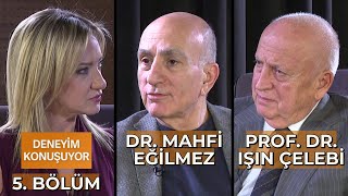 Deneyim Konuşuyor  Dr Mahfi Eğilmez amp Prof Dr Işın Çelebi  5 Bölüm  9 Şubat 2024 [upl. by Cramer384]