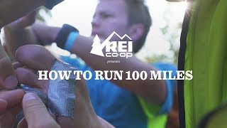 REI Presents How To Run 100 Miles [upl. by Truk464]