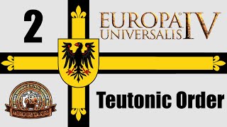 Eu4 MEIOU amp Taxes 30  Teutonic Order Ep2 [upl. by Emmanuel]