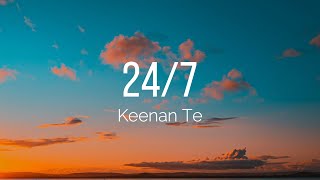 Keenan Te  247 Lyrics [upl. by Htial]