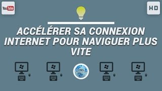 Accélérer sa connexion internet pour naviguer plus vite [upl. by Adnuahsor]