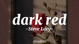 dark red steve lacy  lyrics [upl. by Aihsas85]