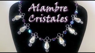 ¡¡¡COLLAR DE ALAMBRE Y CRISTALES [upl. by Kra]