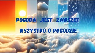 Pogoda jest zawsze Wszystko o pogodzie  film edukacyjny dla dzieci [upl. by Albric]