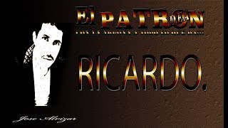 Ricardo El Patron DEA [upl. by Jahn]