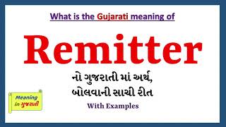 Remitter Meaning in Gujarati  Remitter નો અર્થ શું છે  Remitter in Gujarati Dictionary [upl. by Algar588]