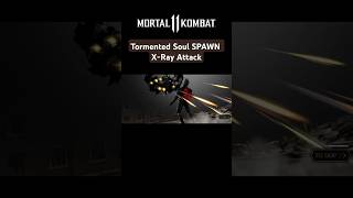 Tormented Soul SPAWN XRay Attack MK11 MortalKombat [upl. by Bridge]