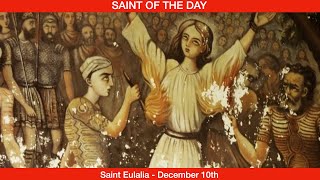 Saint Eulalia Virgin and Martyr  December 10th [upl. by Tannenbaum]