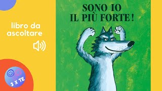 Sono io il più forte libro letto ad alta voce per bambini che li aiuta ad affrontare le loro paure [upl. by Platas]