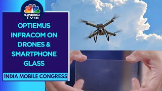 Optiemus Infracom On Making Drones In India amp JV With Corning To Make Smartphone Glass [upl. by Aihseket336]