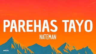 NATEMAN  PAREHAS TAYO LYRICS [upl. by Nedlog]