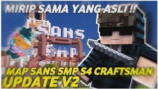 AKHIRNYA UPDATE V2‼️MAP SANS SMP S4 CRAFTSMAN  WORK VERSI CRAFTSMAN 0143 [upl. by Beebe910]