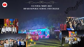 📍CULTURAL NIGHT2023 ISPAHANI PUBLICSCHOOL AND COLLEGE [upl. by Thorbert]