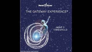 The Gateway Experience Wave 2 Threshold [upl. by Meggie]