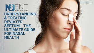 Understanding amp Treating Deviated Septum  The Ultimate Guide for Nasal Health [upl. by Kant]