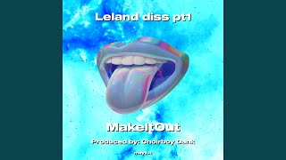 Leland diss pt1 [upl. by Uke606]