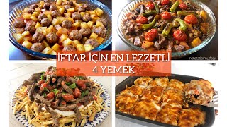 İftar İçin En Lezzetli 4 Yemek  ŞİMDİYE kadar Yaptığım En İyi Tarifler ❗iftar yemekleri menüsü [upl. by Mendelsohn]