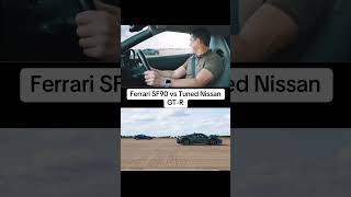 Ferrari SF90 vs Tuned Nissan GTR The Ultimate Showdown [upl. by Tnahsarp]