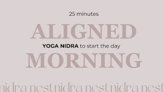 YOGA NIDRA  Aligned Morning 25 Minutes [upl. by Wobniar]