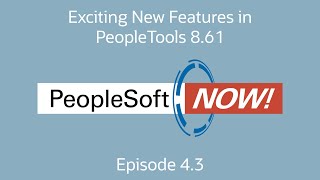 PeopleSoft Now Exciting new features in PeopleTools 861 and Cloud Manager 17 [upl. by Eremehc]