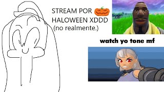 STREAM POR HALOWEEN XDDDXDXD no realmente [upl. by Remas576]