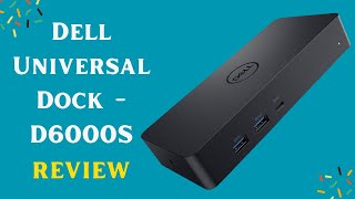 Connect with Ease Dell Universal Dock  D6000S Review [upl. by Quinton]