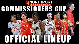 PBA UPDATE NORTHPORT BATAANG PIER COMMISSIONERS CUP OFFICIAL LINEUP [upl. by Ainatit]