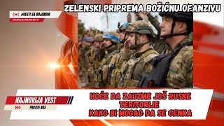 ZELENSKI PRIPREMA OFANZIVU NA BOŽIĆ [upl. by Rabjohn]