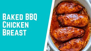 Baked BBQ Chicken Breast [upl. by Epner]