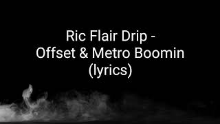 RIC FLAIR DRIP LYRICS OFFSET amp METRO BOOMIN [upl. by Pazia]