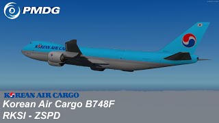 P3Dv45 PMDG 7478F Korean Air Cargo  Seoul to Shanghai RKSIZSPD [upl. by Asia]