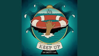 Keep Up [upl. by Reeve]