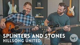 Splinters and Stones  Hillsong United cover  Worship Tutorials [upl. by Yendroc835]