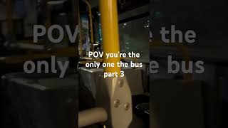 POV you’re the only one the bus part 3 Transitfan2022 ScreamingLFR [upl. by Worthington707]