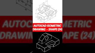 AutoCAD Isometric Drawing  Shape 24 short skills tutorial fyp foryou [upl. by Akemhs]