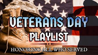 Veterans Day 2024 Ultimate Playlist Patriotic Music veteransday2024 [upl. by Diella]