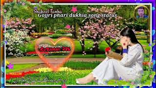 Gojri pahari khubsurat status ❤️❤️supr song ❤️gojrisong dukhstatus [upl. by Harvie]