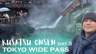 Kusatsu Onsen Gunma Day 3  Tokyo Wide Pass Winter Trip [upl. by Gonta]