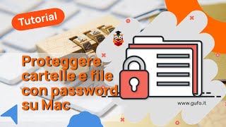 Mettere Password a Cartella Mac per proteggere i file su MacOS [upl. by Reffineg73]