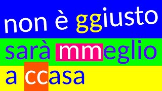 consonanti doppie INVISIBILI e MISTERIOSE lenigma del raddoppiamento fonosintattico [upl. by Berkeley]