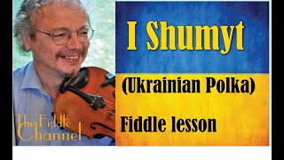 I Shumyt Ukrainian Polka fiddle lesson [upl. by Kariv]