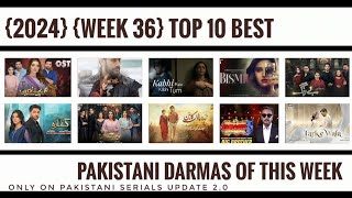 2024 week 36 Top 10 best Pakistani Darmas of this week [upl. by Ellon709]