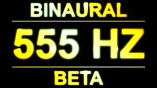 PURE 555HZ BINAURAL BEATS 🔊  8D  BETA [upl. by Foah]