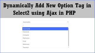 Dynamically Add New Option in Select2 using Ajax with PHP [upl. by Havstad]