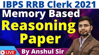 IBPS RRB Clerk Memory Based Reasoning Paper 2021  IBPS RRB Clerk 2021  Solution by Anshul Sir [upl. by Adnimra866]