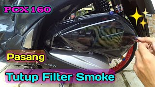 TUTUP FILTER SMOKE PCX 160 [upl. by Linis]