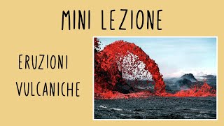 Mini lezione eruzioni vulcaniche [upl. by Gaskin]