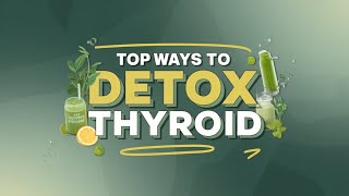 How to Detox amp Heal Your Thyroid Naturally  Hypothyroidism Tips  Thyroid Tips  Hyperthyroidism [upl. by Dloreh]