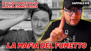 La M4FI4 del FUMETTO Reaction a 88zeldafun LuccaComics 2024 [upl. by Briggs203]