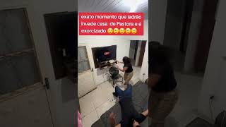 Momento que pastora exorciza ladrão 😲 [upl. by Strephon34]